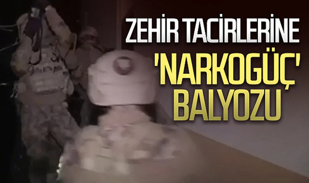 Zehir tacirlerine  'Narkogüç' balyozu 