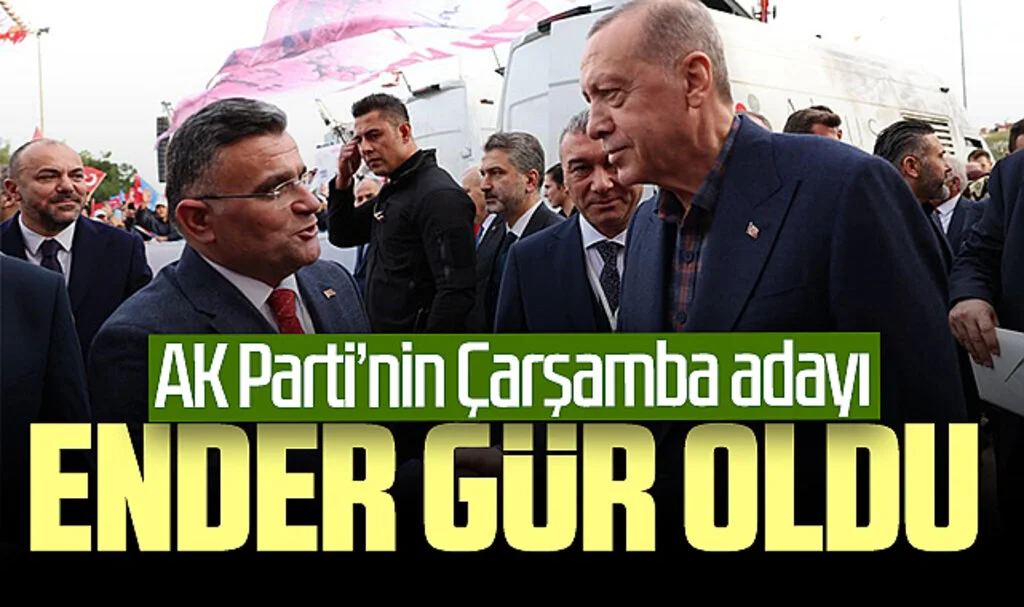 AK Parti Çarşamba Belediye Başkan Adayı Ender Gür Oldu
