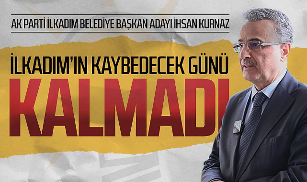 AK Parti İlkadım Belediye Başkan Adayı İhsan Kurnaz: "İlkadım'ın kaybedecek günü, bekleyecek sabrı kalmadı"