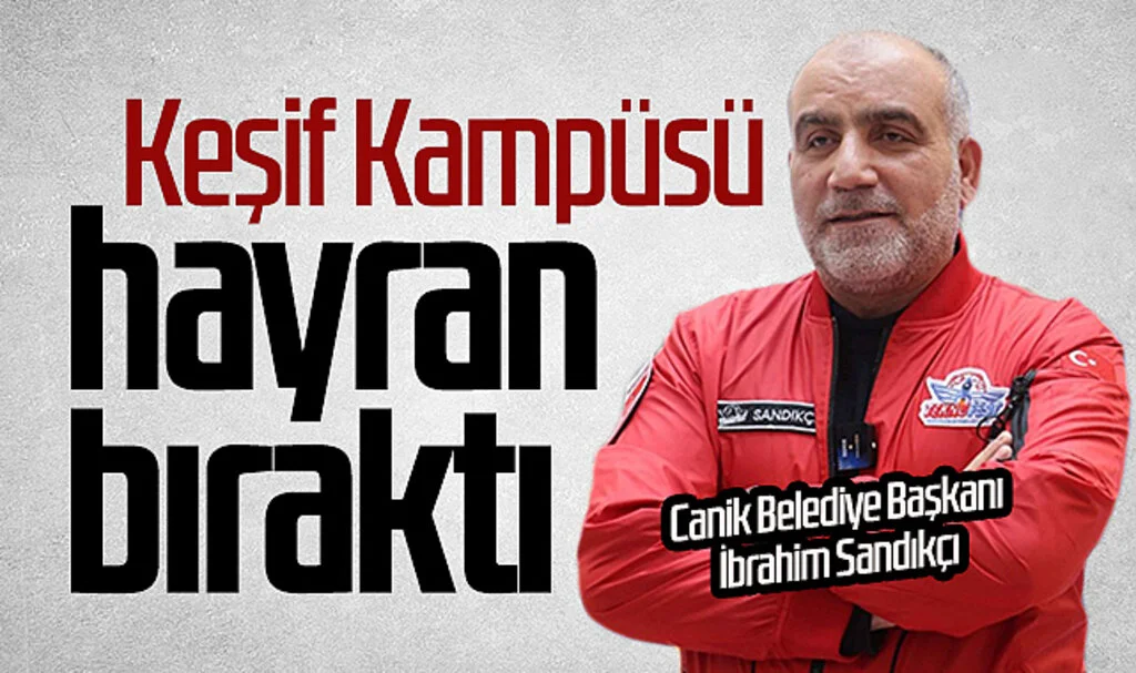 Canik Özdemir Bayraktar Keşif Kampüsü hayran bıraktı