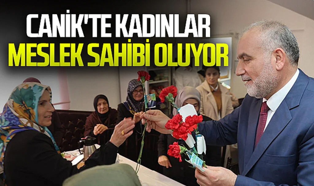 Canik'te kadınlar meslek sahibi oluyor 