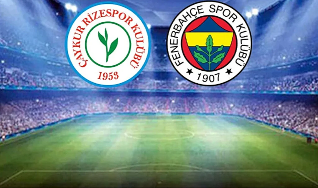 Çaykur Rizespor - Fenerbahçe Maçının İlk 11'leri Belli Oldu