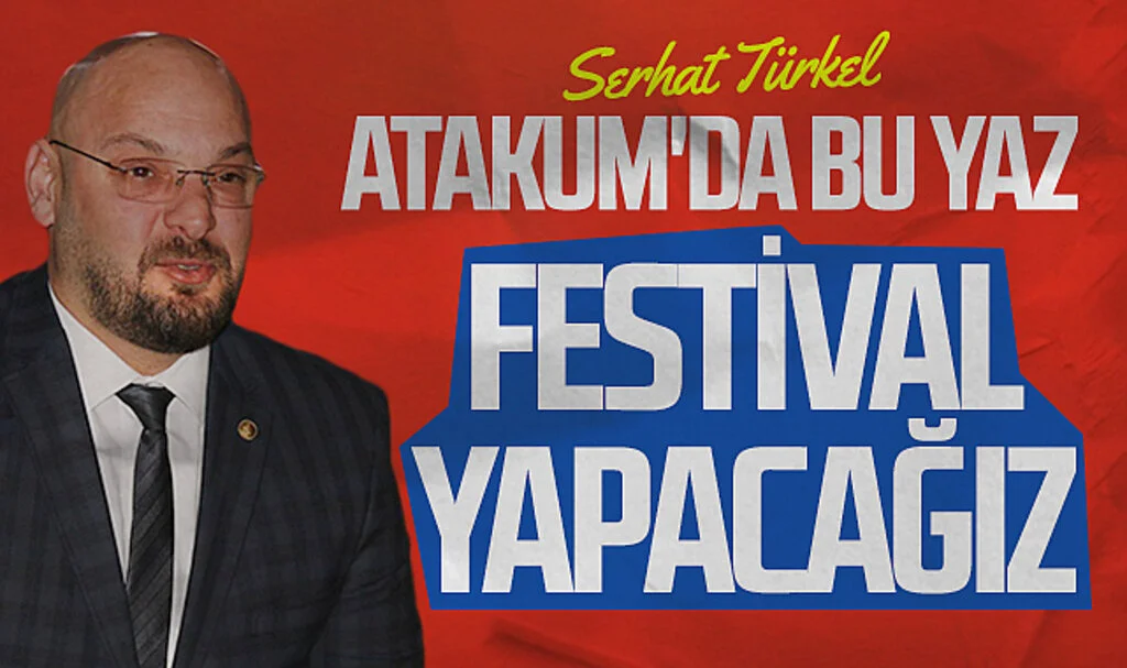 CHP Atakum Belediye Başkan Adayı Serhat Türkel: Atakum'da bu yaz festival yapacağız