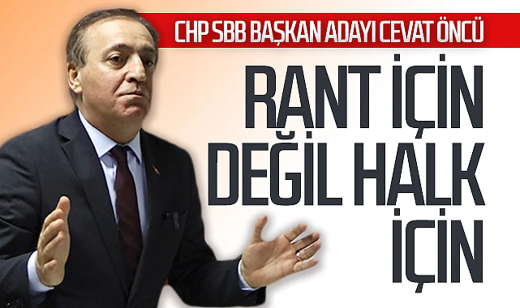 CHP SBB Başkan Adayı Cevat Öncü: "Rant için değil halk için çalışacağız"