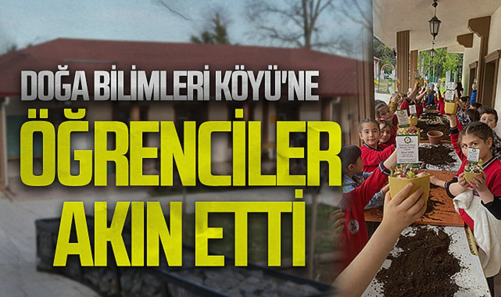 Doğa Bilimleri Köyü'ne öğrenciler akın etti