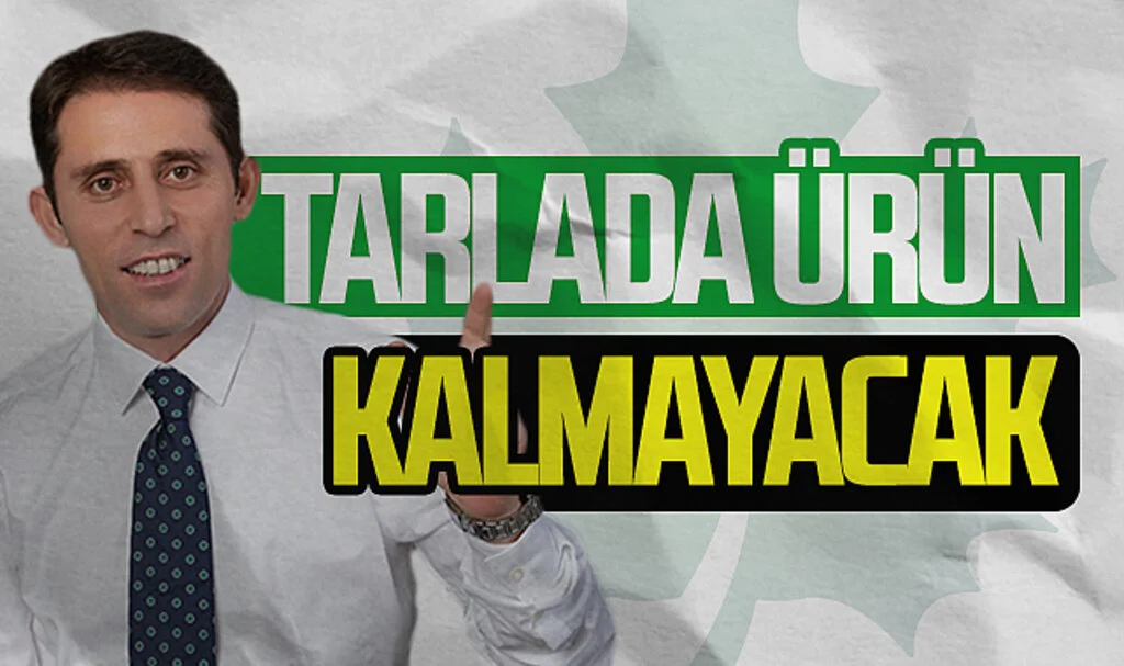 Gelecek Partisi SBB Başkan adayı Mustafa Yeşilyurt: Tarlada ürün kalmayacak!
