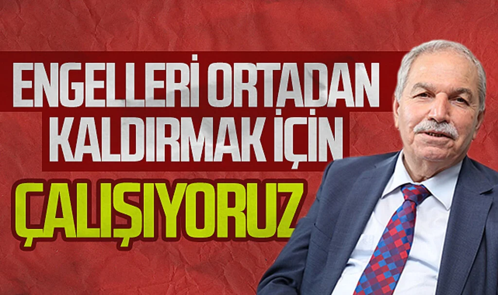 İlkadım Belediye Başkanı Necattin Demirtaş: "Engelleri ortadan kaldırmak için çalışıyoruz"