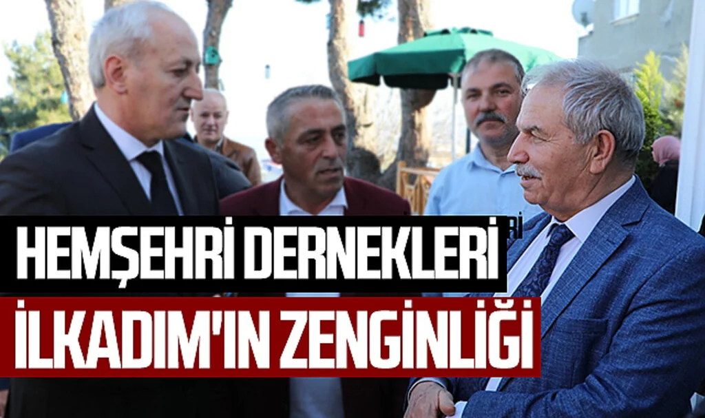 İlkadım Belediye Başkanı Necattin Demirtaş: "Hemşehri dernekleri İlkadım'ın zenginliği"