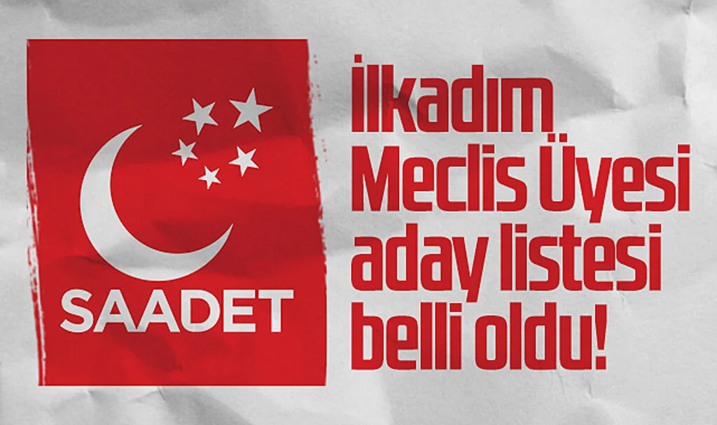 İlkadım’da Saadet Partisi Meclis Üyesi aday listesi belli oldu!