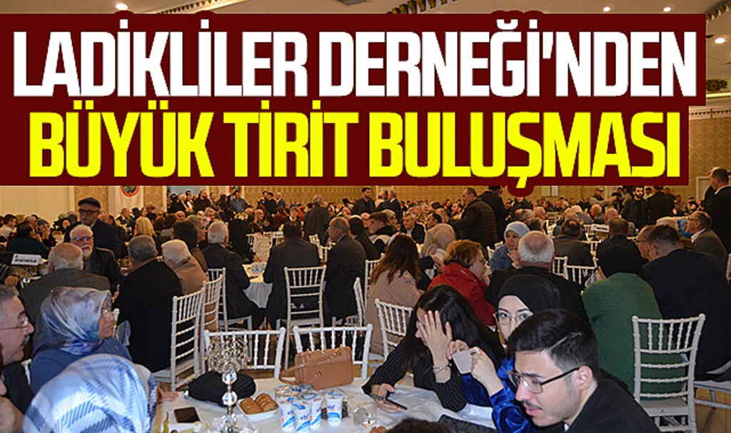 Ladikliler Derneği'nden büyük tirit buluşması
