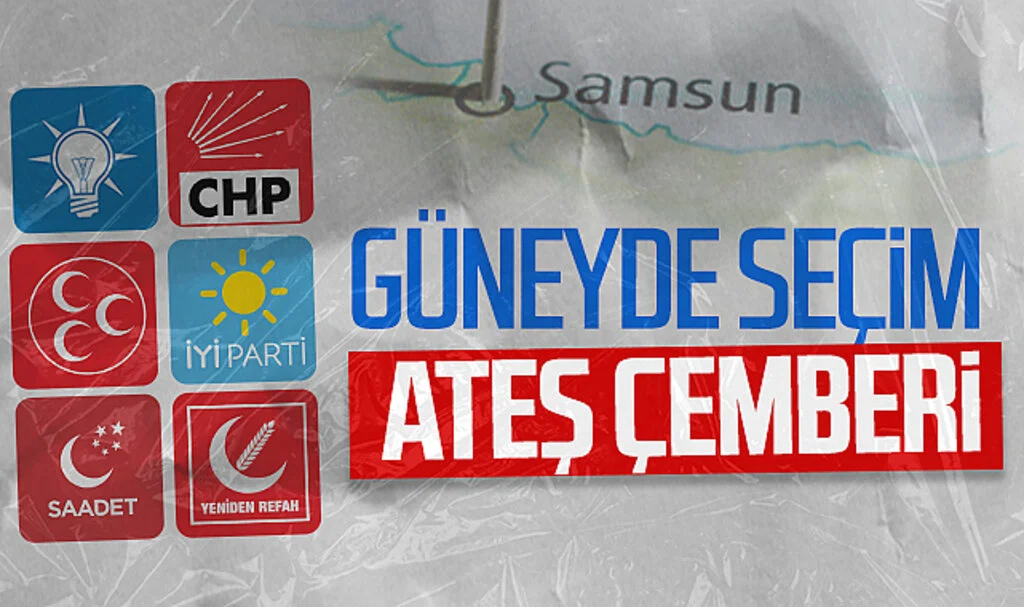 Samsun'un güney ilçelerinde seçim 'ateş çemberi'