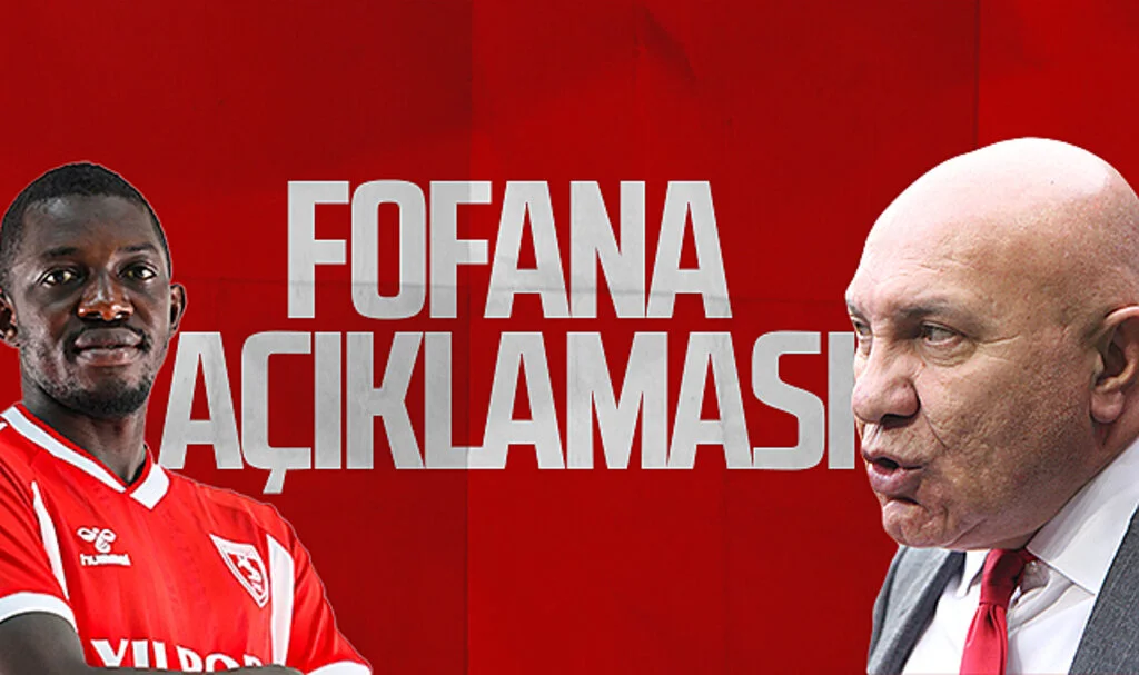 Samsunspor Başkanı Yüksel Yıldırım’dan Fofana açıklaması