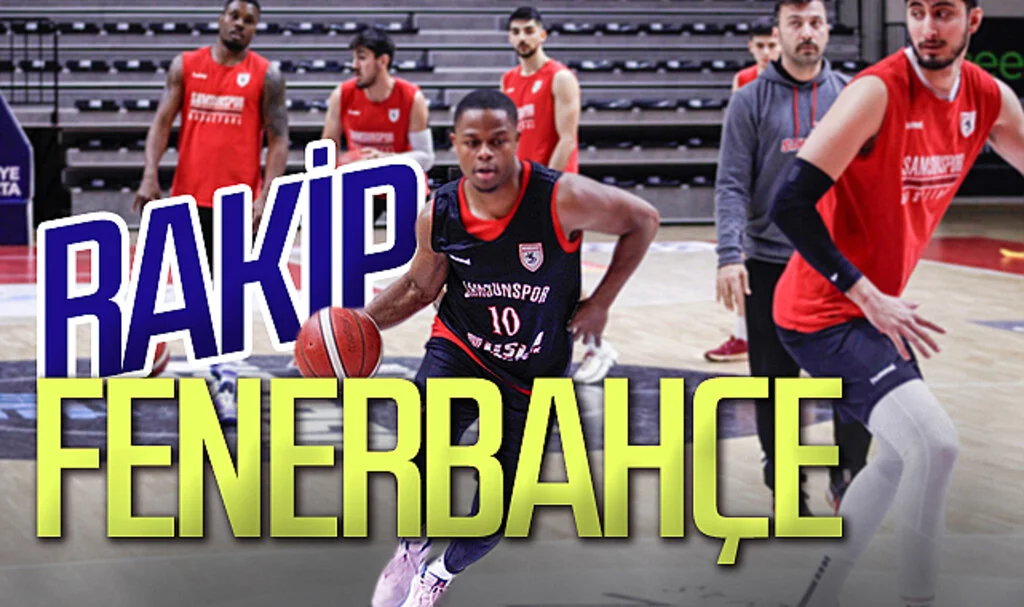 Samsunspor Basketbol'da Fenerbahçe hazırlıkları sürüyor