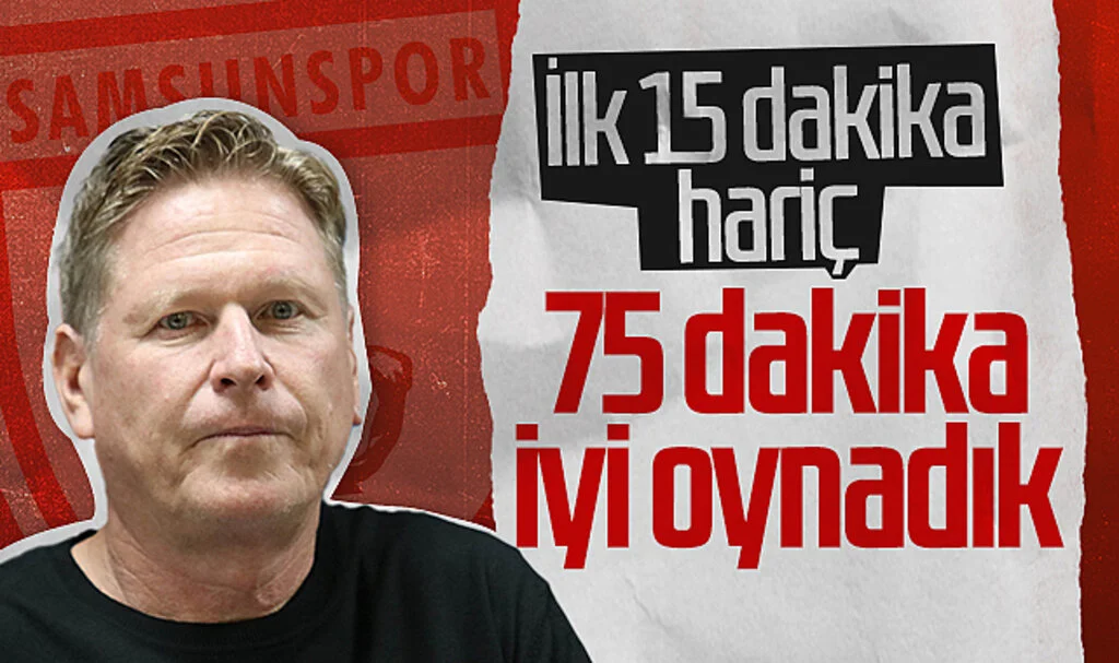 Samsunspor'da Markus Gisdol'dan Galatasaray maçı sonrası açıklama: ”İlk 15 dakika hariç, 75 dakika iyi oynadık”