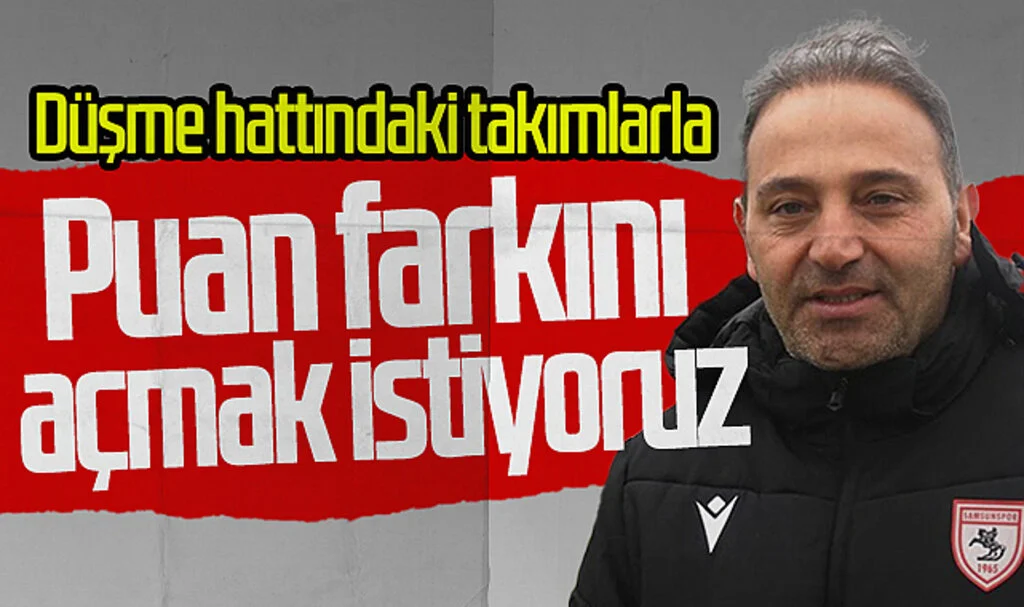 Samsunspor, düşme hattındaki takımlarla puan farkını açmak istiyor