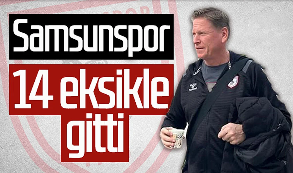 Samsunspor, Fatih Karagümrük maçına 14 eksikle gitti