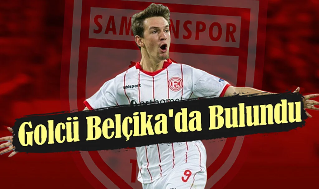 Samsunspor Golcüyü Belçika'da Buldu