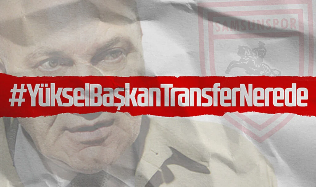 Samsunspor taraftarı sordu: Yüksel Başkan transfer nerede!