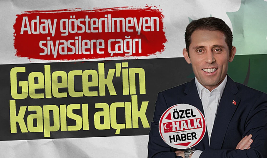 SBB Başkan adayı Mustafa Yeşilyurt'tan aday gösterilmeyen siyasilere çağrı: Gelecek Partisi'nin kapısı açık