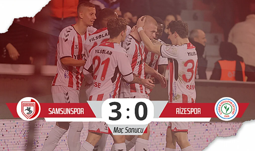 Son Dakika! Samsunspor: 3 – Çaykur Rizespor: 0 (Maç Sonucu)