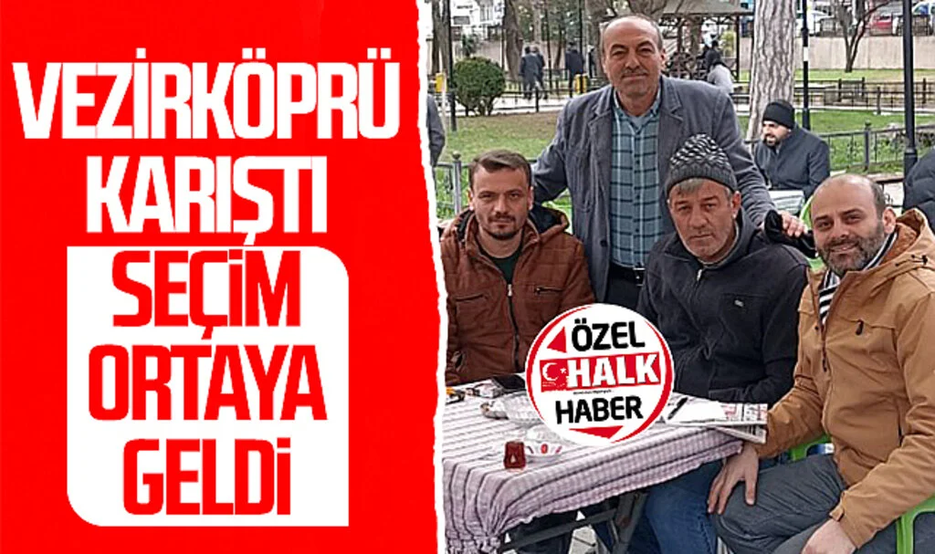 Vezirköprü karıştı, seçim ortaya geldi