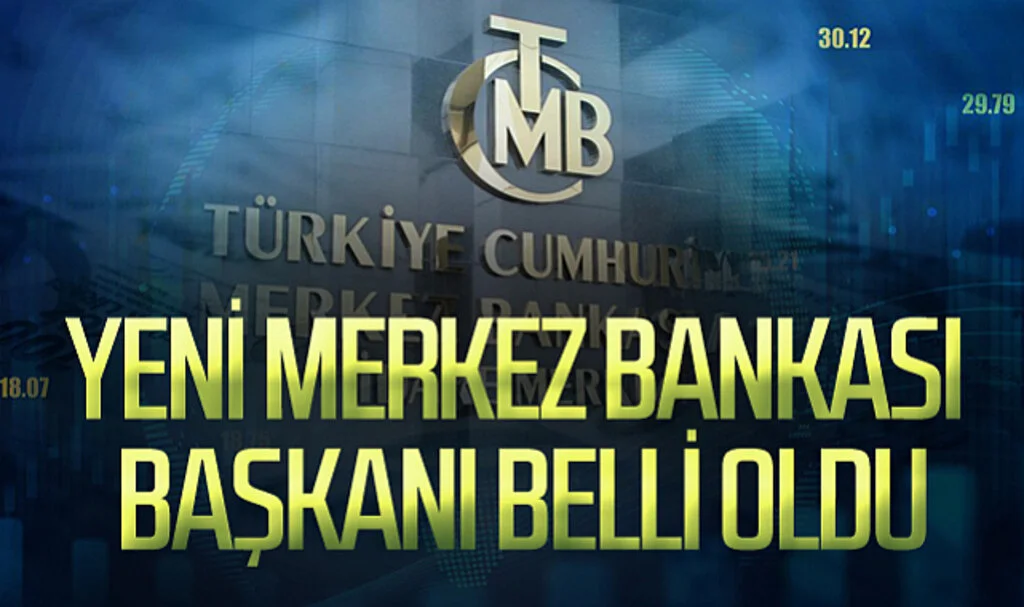 Yeni Merkez Bankası Başkanı Belli Oldu