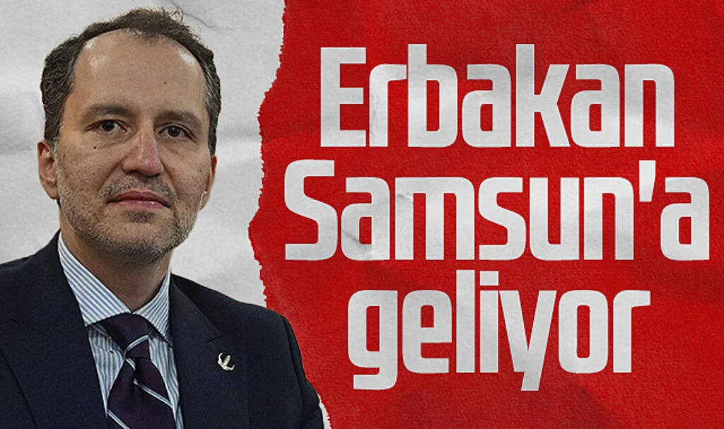 Yeniden Refah Partisi lideri Fatih Erbakan Samsun'a geliyor 