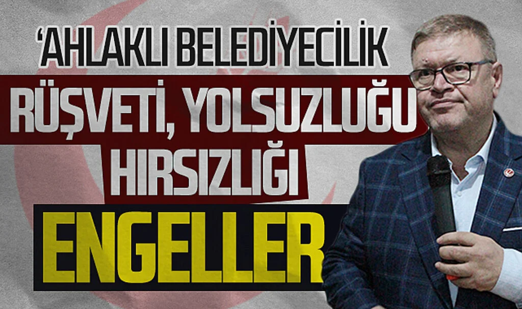 Yeniden Refah Partisi Samsun Büyükşehir Adayı Adem Güney: "Ahlaklı belediyecilik rüşveti, yolsuzluğu, hırsızlığı engeller"