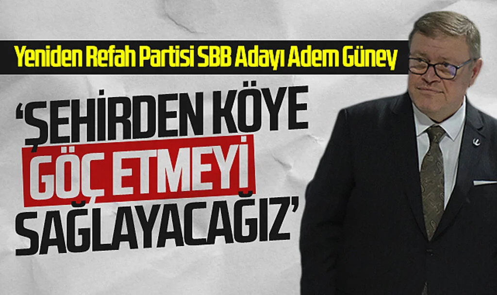 Yeniden Refah Partisi Samsun Büyükşehir Belediye Başkan Adayı Adem Güney: "Tarım A.Ş.'yi kurup üreticiyi destekleyeceğiz"