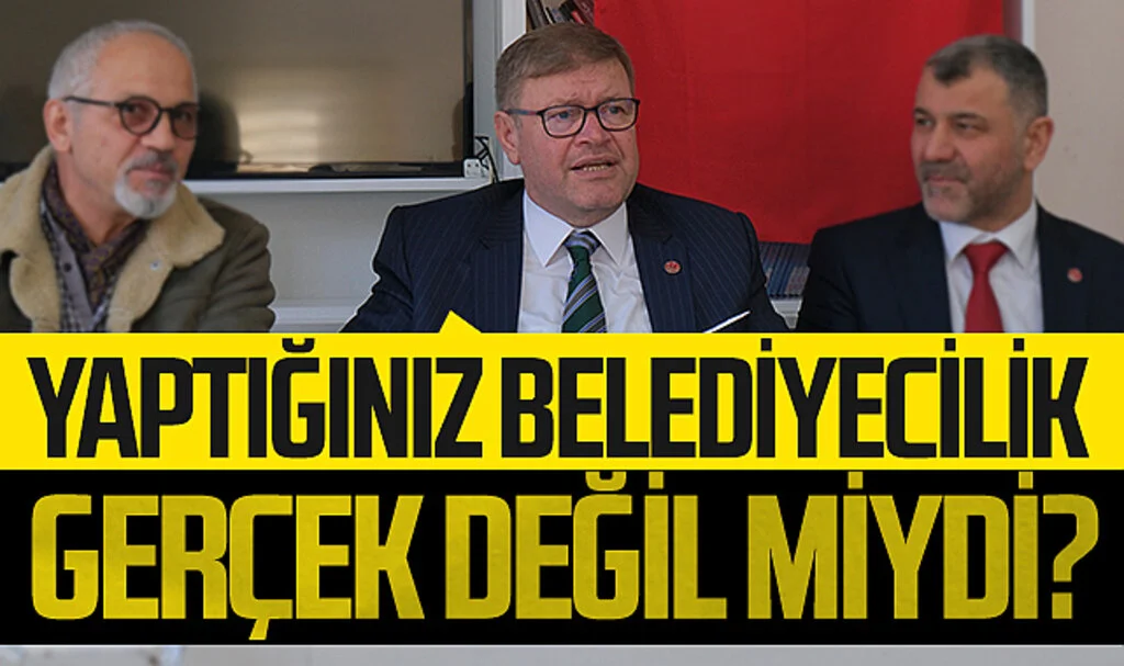Yeniden Refah Partisi SBB Başkan Adayı Adem Güney sordu; Yaptığınız belediyecilik  gerçek değil miydi?
