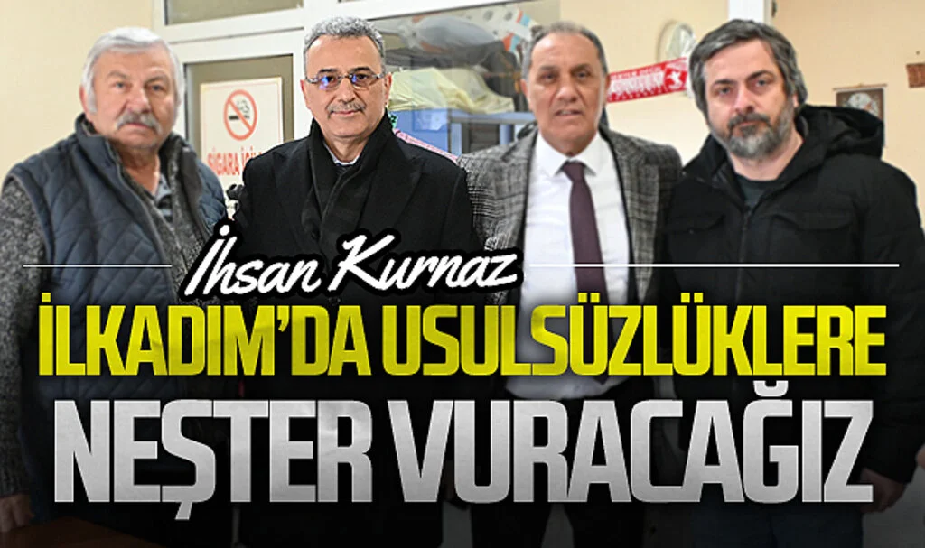 AK Parti İlkadım Belediye Başkan Adayı İhsan Kurnaz: "İlkadım'da usulsüzlüklere neşter vuracağız"