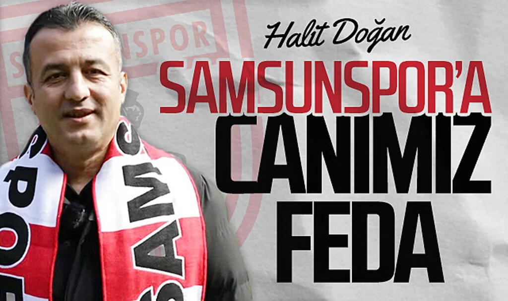 AK Parti Samsun Büyükşehir Adayı Halit Doğan: "Samsun'a da Samsunspor'a da canımız feda"