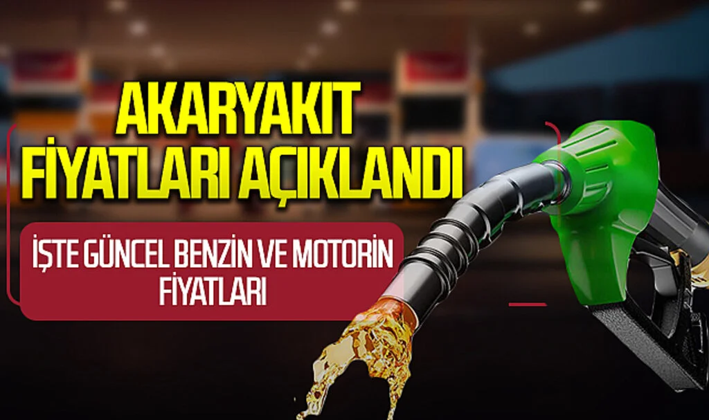 Akaryakıt Fiyatları Açıklandı: İşte Güncel Benzin ve Motorin Fiyatları