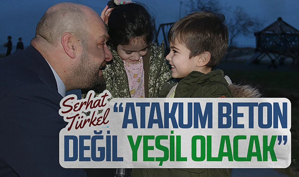 Atakum Belediye Başkan Adayı Serhat Türkel: "Atakum beton değil yeşil olacak"
