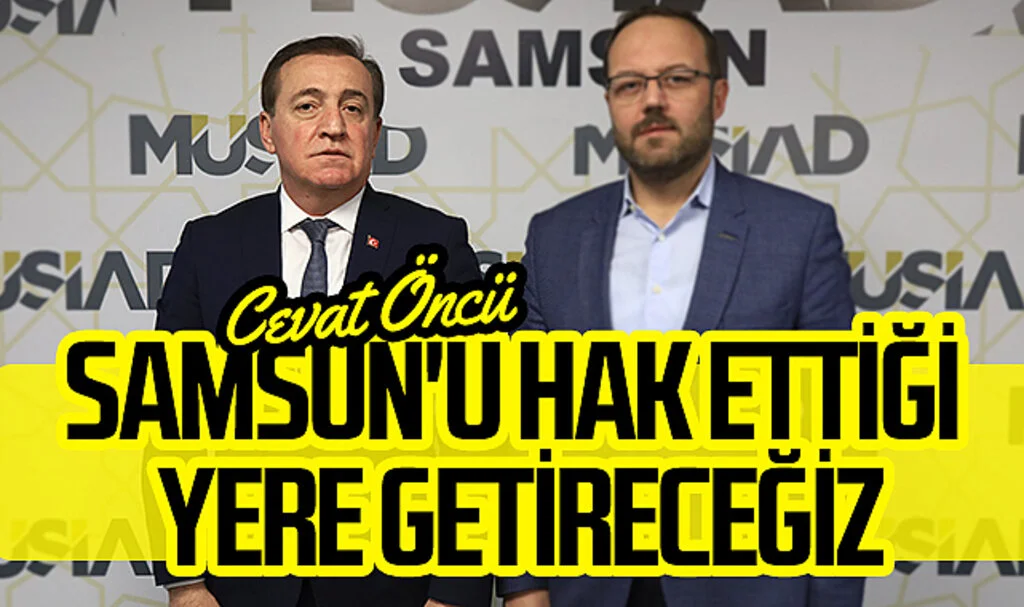 CHP Samsun Büyükşehir Adayı İnşaat Mühendisi Cevat Öncü: "Samsun 12 ay yaşayan bir kent haline gelecek"