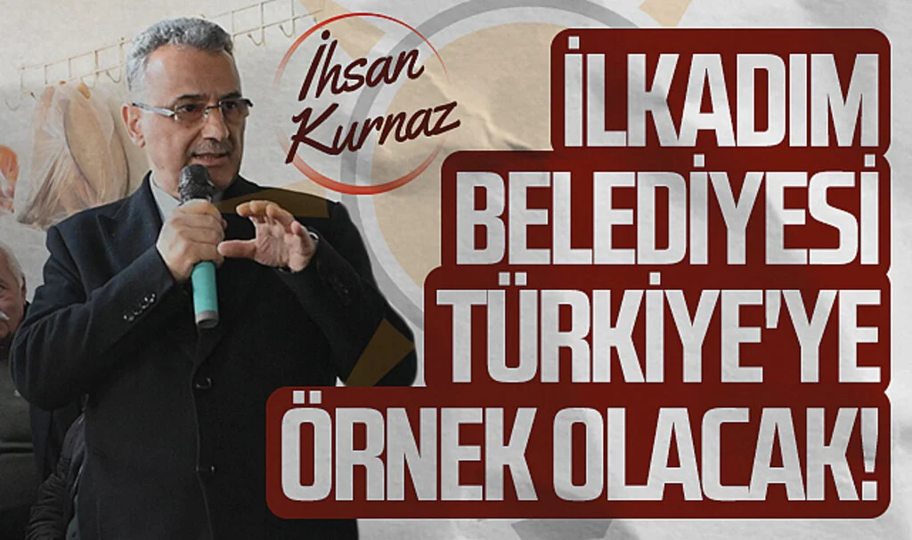Cumhur İttifakı AK Parti İlkadım Adayı İhsan Kurnaz: "İlkadım Belediyesi Türkiye'ye Örnek Olacak!"