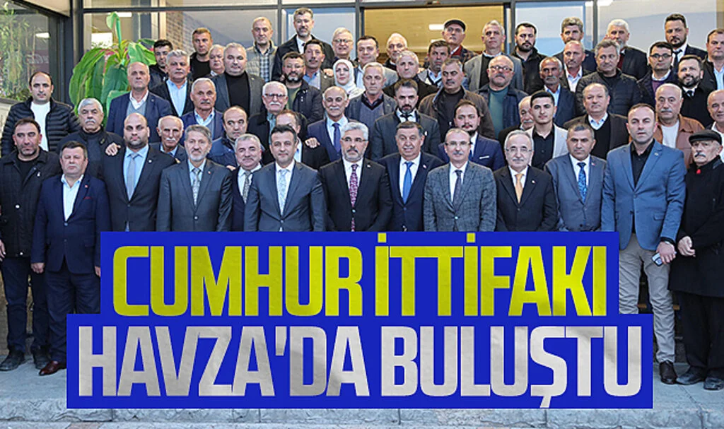 Cumhur İttifakı Havza'da buluştu