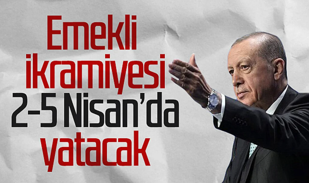Cumhurbaşkanı Erdoğan: Emekli İkramiyesi 2-5 Nisan'da Yatacak