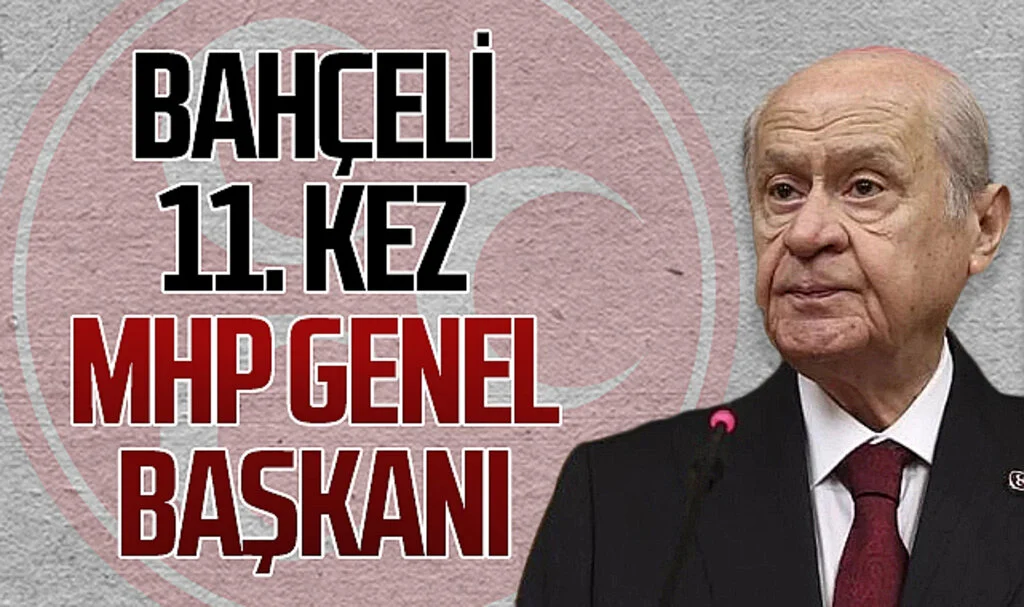 Devlet Bahçeli, 11. kez MHP Genel Başkanı seçildi