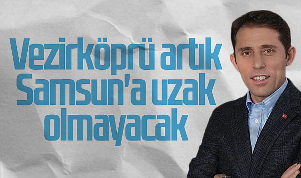 Gelecek Partisi Büyükşehir Adayı Mustafa Yeşilyurt: "Vezirköprü artık Samsun'a uzak olmayacak"