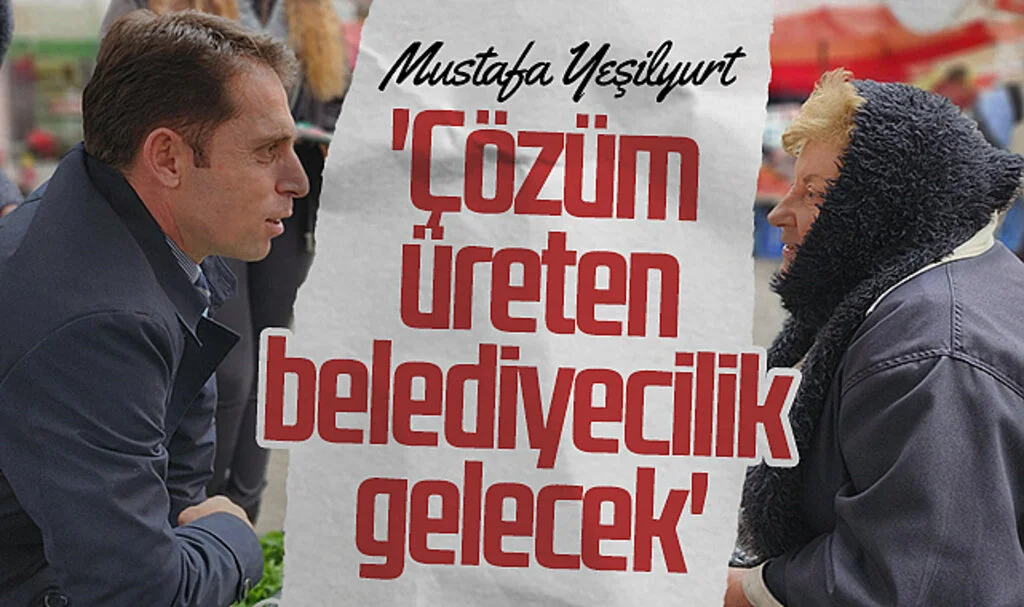 Gelecek Partisi Samsun Büyükşehir Adayı Mustafa Yeşilyurt: 'Çözüm üreten belediyecilik gelecek'