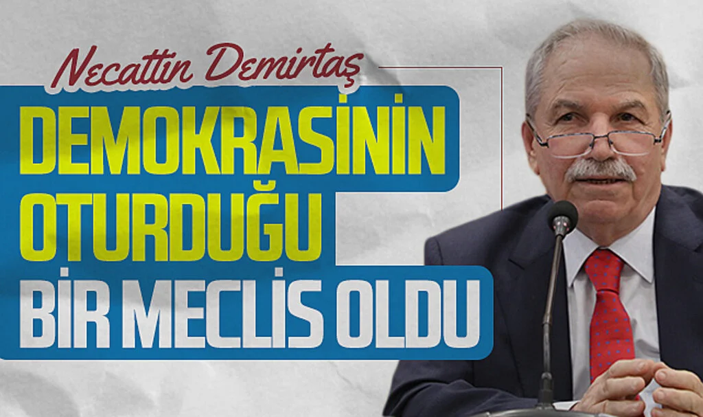 İlkadım Belediye Başkanı Necattin Demirtaş: "Demokrasinin oturduğu bir meclis oldu"