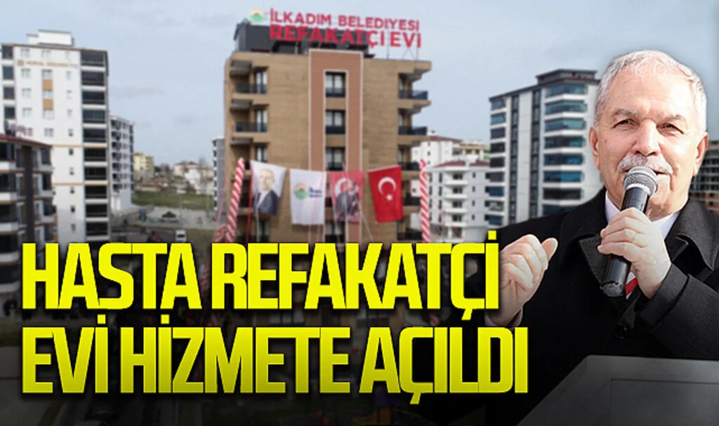 İlkadım Belediyesi'nin sosyal projeleri dikkat çekiyor: Hasta Refakatçi Evi