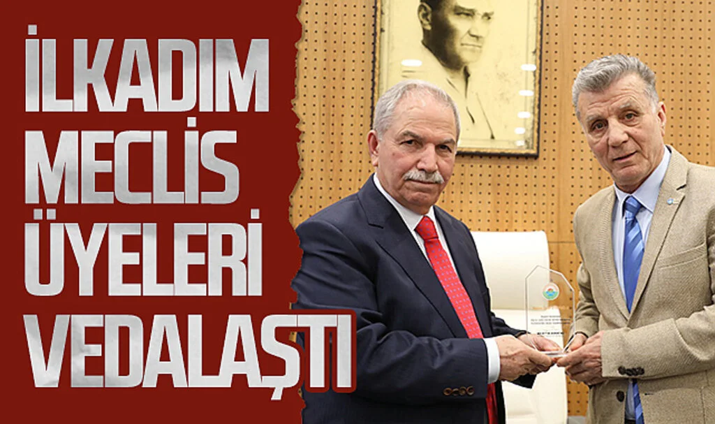 İlkadım Meclis üyeleri vedalaştı