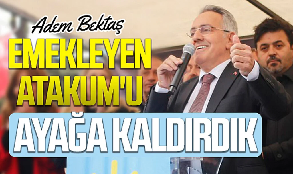 İYİ Parti Atakum Adayı Adem Bektaş: 'Emekleyen Atakum'u ayağa kaldırdık'