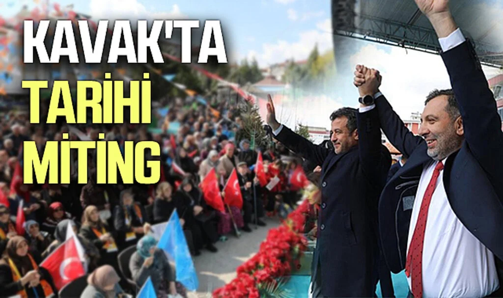 Kavak'ta tarihi miting