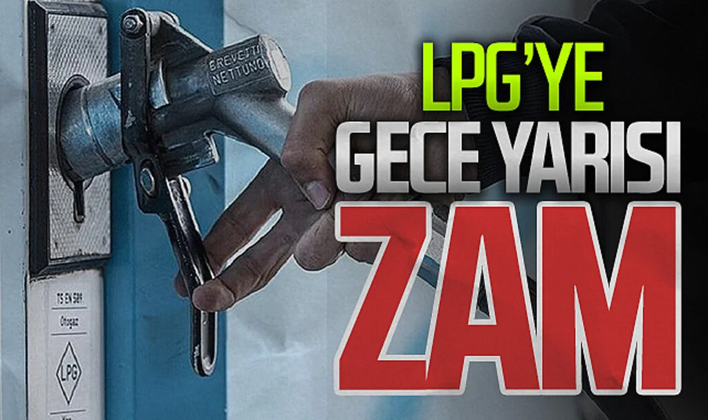 LPG'ye Gece Yarısından İtibaren Zam Geliyor