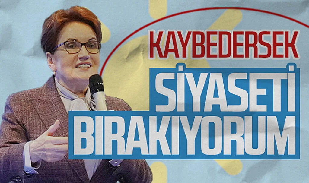 İYİ Parti Genel Başkanı Meral Akşener: "Kaybedersek siyaseti bırakıyorum"