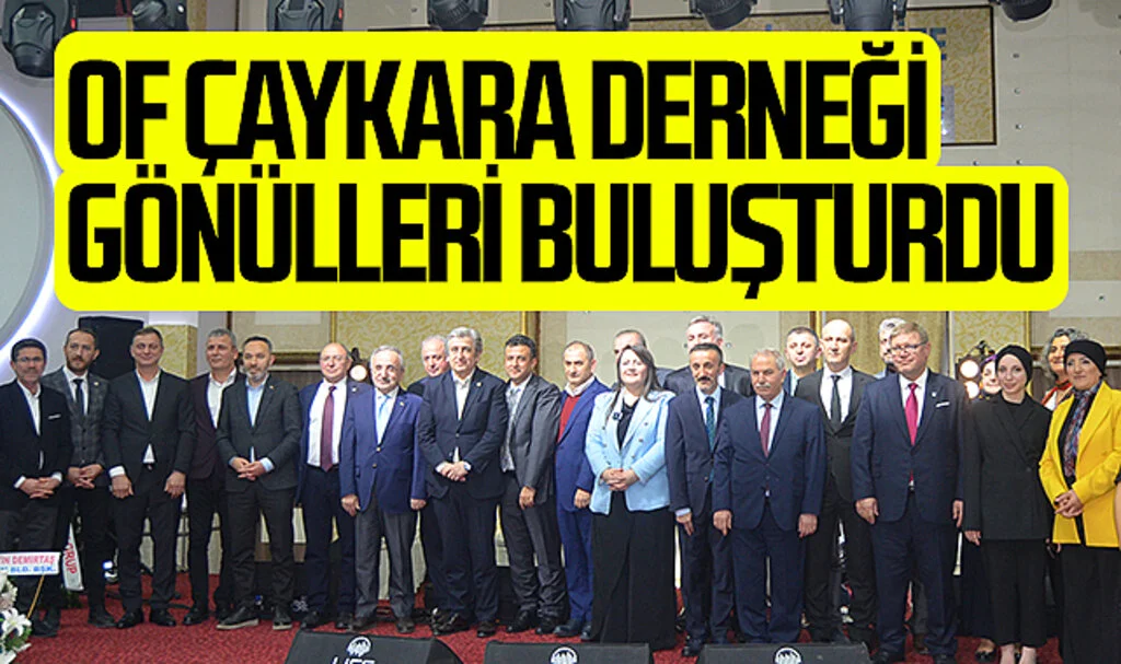 Of Çaykara Derneği Gönülleri Buluşturdu