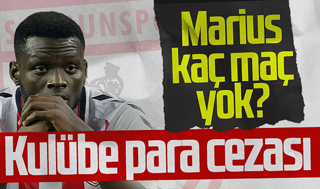 PFDK'den Samsunspor'a para cezası! Marius kaç maç ceza aldı?